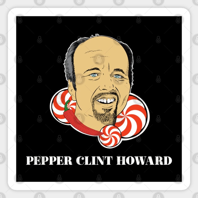 Pepper Clint Howard Sticker by @johnnehill